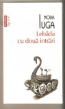 Nora Iuga-Lebada cu doua intrari, Polirom