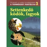 Settenkedő k&ouml;d&ouml;k, fagyok - A term&eacute;szet fort&eacute;lyai 3. - Doszt&aacute;nyi Imre
