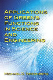 Applications of Green&#039;s Functions in Science and Engineering