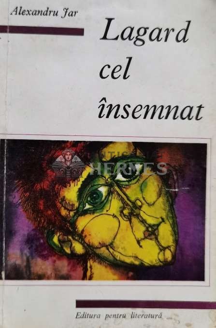 Lagard cel insemnat - 1966 - Alexandru Jar (C54)