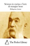 Scienza in Cucina E L&#039;Arte Di Mangiar Bene