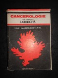 I. CHIRICUTA - CANCEROLOGIE. CANCEROLOGIE CLINICA volumul 2