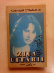 Ziua uitarii - CORNELIU STEFANACHE foto