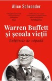 Bulgarele de zapada. Warren Buffett si scoala vietii - Alice Schroeder