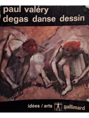 Paul Valery - Degas danse dessin (Editia: 1965) foto