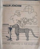 Oratie pentru o Re-Nastere - Paulin Joachim - Roman - Editura Univers 1989 - Limba Romana - Anticariat