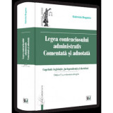 Legea contenciosului administrativ comentata si adnotata revazuta si adaugita 2022