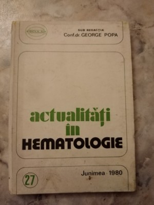 Actualitati in hematologie-George Popa foto