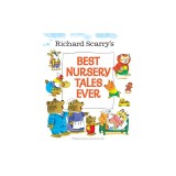 Richard Scarry's Best Nursery Tales Ever