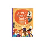 Are You a Friend of Dorothy?: The True Story of an Imaginary Woman and the Real People She Helped