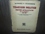 Cumpara ieftin TEMEIURI POLITICE PTR ACTUALITATE -ZIARUL CURENTUL 1928-1938 -MIRCEA.V.PIENESCU