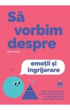 Sa vorbim despre emotii si ingrijorare - Sharon Selby