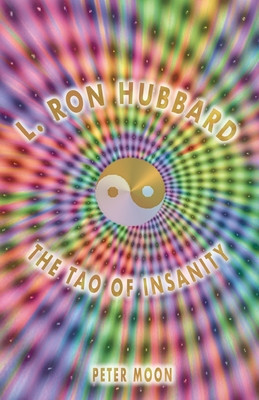 L. Ron Hubbard - The Tao of Insanity foto