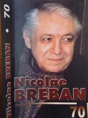 NICOLAE BREBAN 70 , EDITIE ALCATUITA DE AURA CHRISTI , 2004 foto