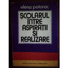 Scolarul intre aspiratii si realizare- Elena Potorac