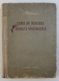 CURS DE ALGEBRA SI ANALIZA MATEMATICA de N. CIORANESCU 1955