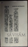 Cumpara ieftin VALERIU ARMEANU - SA VISAM (VERSURI, volum de debut - 1970)