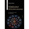 T&ouml;r&eacute;keny &eacute;rtelemvil&aacute;gaink - A vil&aacute;galak&iacute;t&aacute;s rendje &eacute;s szabads&aacute;ga - Hidas Zolt&aacute;n