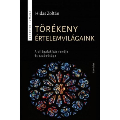 T&amp;ouml;r&amp;eacute;keny &amp;eacute;rtelemvil&amp;aacute;gaink - A vil&amp;aacute;galak&amp;iacute;t&amp;aacute;s rendje &amp;eacute;s szabads&amp;aacute;ga - Hidas Zolt&amp;aacute;n foto