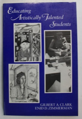 EDUCATING ARTISTICALLY TALENTED STUDENTS by GILBERT A. CLARK and ENID ZIMMERMAN , 1984 foto