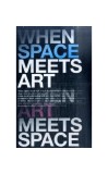 When Space Meets Art / When Art Meets Space - Hardcover - *** - Viction-workshop