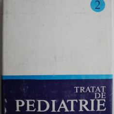 Tratat de pediatrie, vol. 2. Nutritie si alimentatie rationala. Boli ale tractului digestiv – Mircea Geormaneanu
