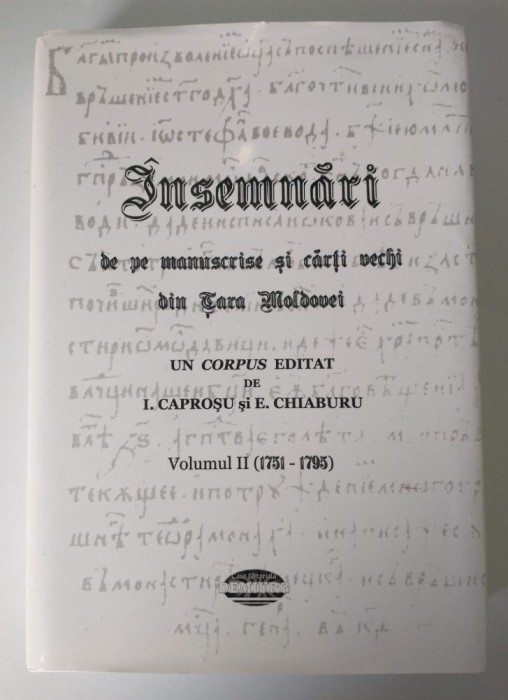 &Icirc;nsemnări de pe manuscrise și cărți vechi din Țara Moldovei (vol. II 1751-1795)