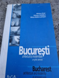 Bucuresti - Arhitectura un ghid adnotat-Mariana Celac ,Octavian Carabela,Marius Marcu -Lapadat