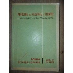 Probleme de filozofie a stiintei: Ontologie si Epistemologie anul 4 nr. 41972