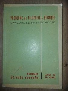 Probleme de filozofie a stiintei: Ontologie si Epistemologie anul 4 nr. 41972 foto