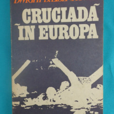 Dwight D. Eisenhower – Cruciada in Europa - WW2