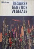 Resurse Genetice Vegetale - M. Cristea, Editura Academiei Romane, 1981, Biologie, Carte Stiinta, Hardcover, 297 Pagini