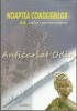 Noaptea Condeielor II - Valeriu Stancu, Editura Cronica, 2008, Roman, 332 pagini, ISBN 9789737430854