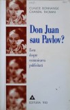 DON JUAN SAU PAVLOV? ESEU DESPRE COMUNICAREA PUBLICITARA-CLAUDE BONNANGE, CHANTAL THOMAS-359574
