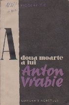 A doua moarte a lui Anton Vrabie foto