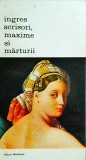 Ingres - Scrisori, maxime si marturii