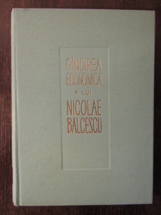 SULTANA SUTA SELEJAN - GANDIREA ECONOMICA A LUI NICOLAE BALCESCU