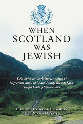 When Scotland Was Jewish: DNA Evidence, Archeology, Analysis of Migrations, and Public and Family Records Show Twelfth Century Semitic Roots foto