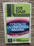 Contacte cu universul invizibil- Ion Tugui