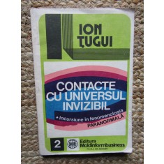 Contacte cu universul invizibil- Ion Tugui