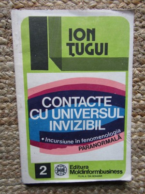 Contacte cu universul invizibil- Ion Tugui foto