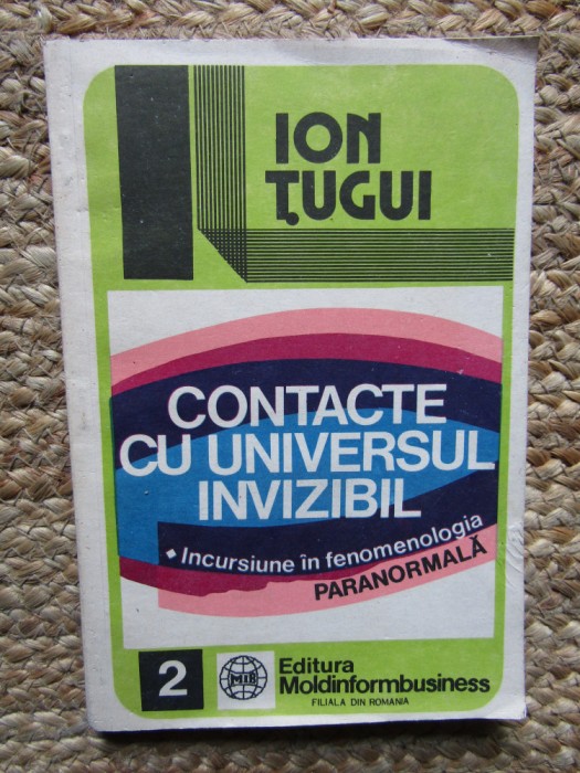 Contacte cu universul invizibil- Ion Tugui