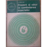 PREZENT SI VIITOR IN COMBATEREA INSECTELOR-C. BERATLIEF-347548