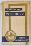 OCHIU DE URS de MIHAIL SADOVEANU , 1938