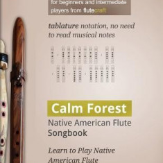 Calm Forest: Native American Flute Songbook