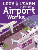 Look &amp; Learn: How An Airport Works | Roger Canavan