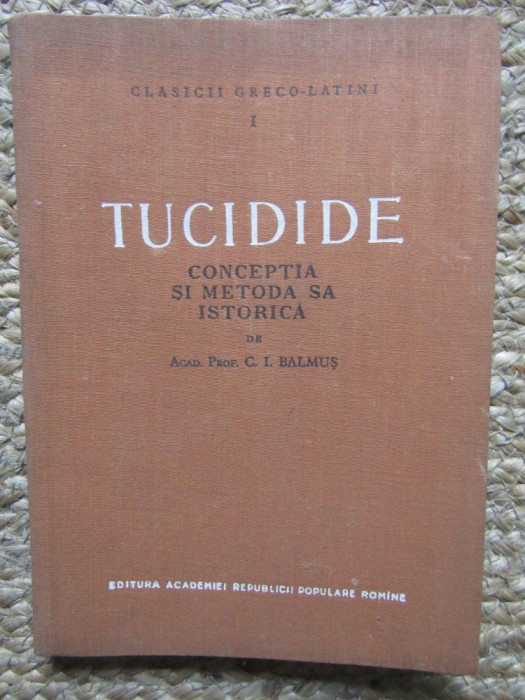 TUCIDIDE CONCEPTIA SI METODA SA ISTORICA-C.I. BALMUS