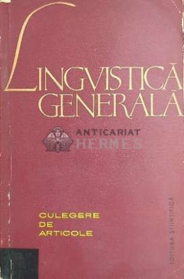Lingvistica generala. Culegere de articole - 1963 (F52) foto
