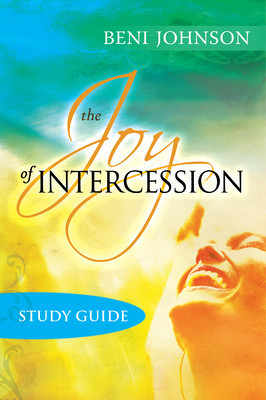 The Joy of Intercession Study Guide: Becoming a Happy Intercessor foto