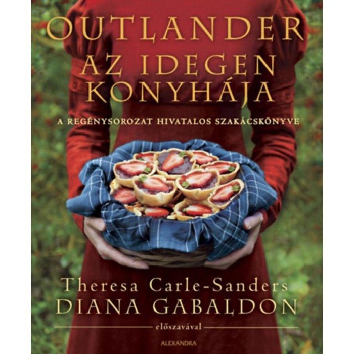 Outlander - Az idegen konyh&aacute;ja - Theresa Carle-Sanders